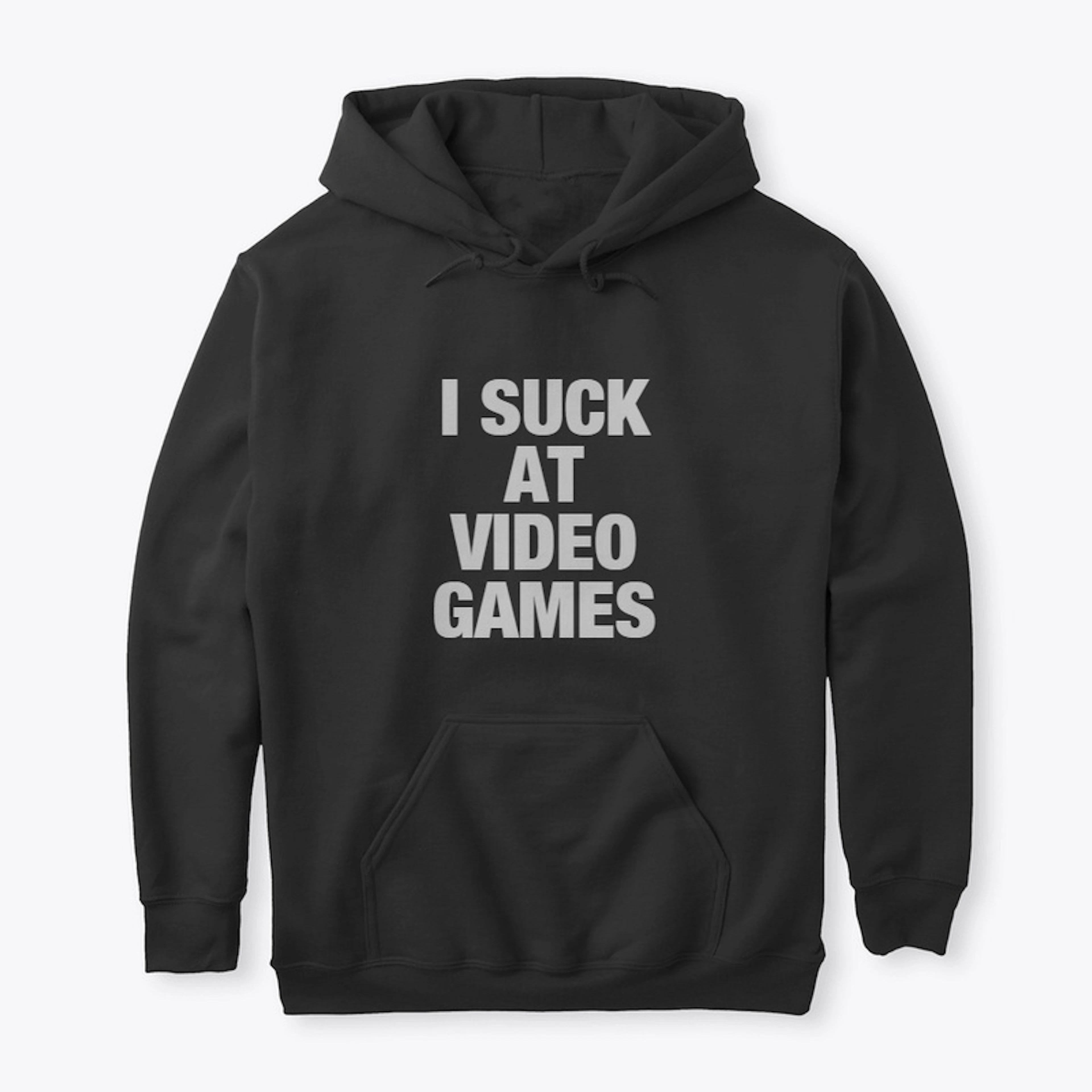 I SUCK AT VIDEO GAMES!
